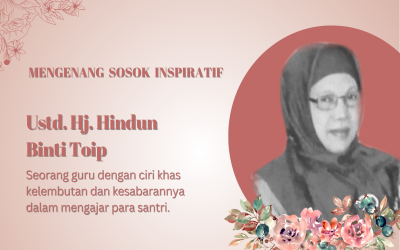Mengenang Sosok Almarhumah Ustadzah Hj. Hindun Binti Toip